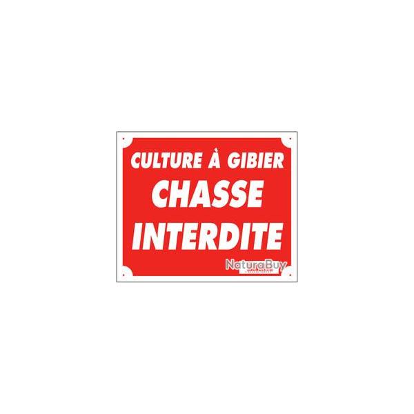Panneau de signalisation Culture � gibier, Chasse Interdite. Dimensions 30 x 25 cm