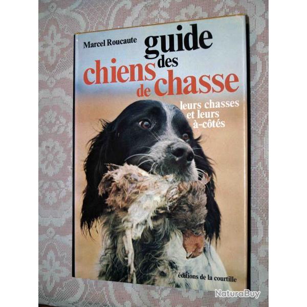 Guide des chiens de chasse, Marcel Roucaute(1976)