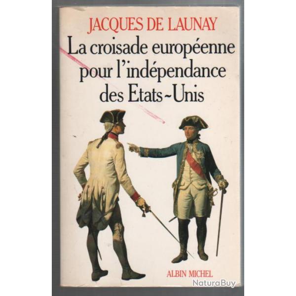 la croisade europ�enne pour l'ind�pendance des �tats-unis , la fayette , franklin, yorktown