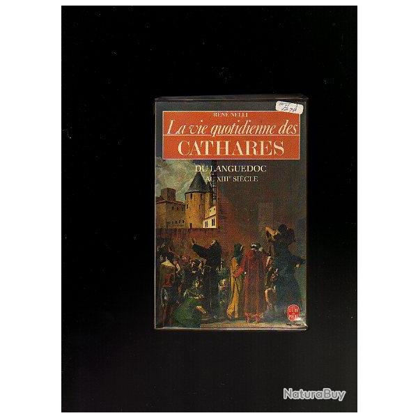 la vie quotidienne des cathares du languedoc au XIIIe si�cle de ren� nelli