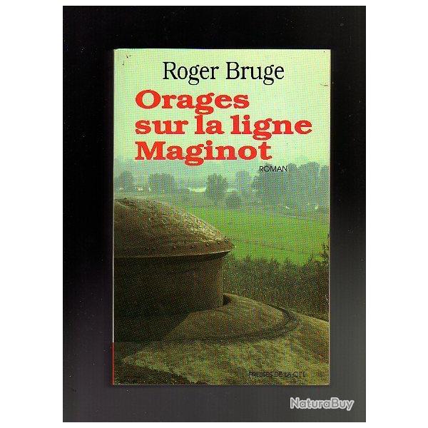 orages sur la ligne maginot.. Roger BRUGE sursis