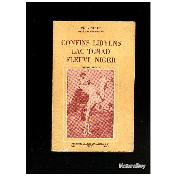 confins libyens ,lac tchad ,fleuve niger. de pierre gentil troupes coloniales