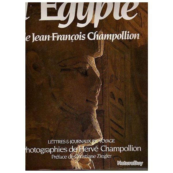 L'Egypte de Jean-Fran�ois Champollion ..Lettres et journaux de voyage (1819-1829). + LES �gyptiens