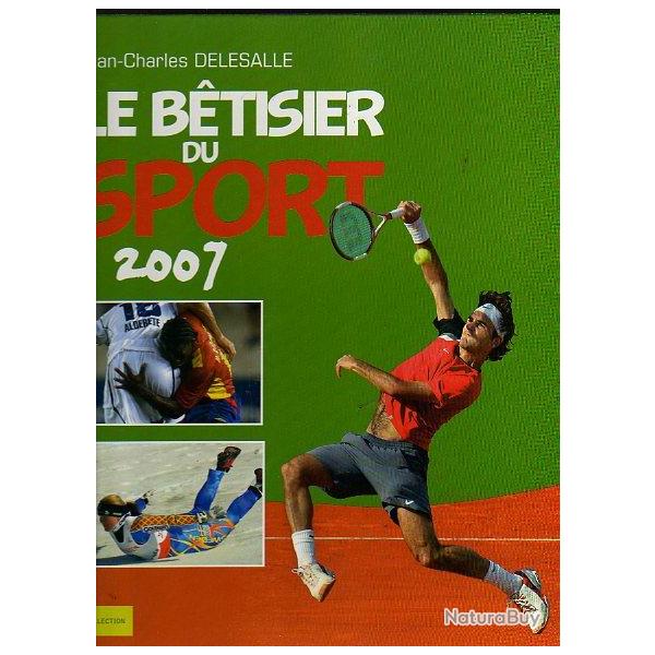 le btisier du sport 2007de jean-charles delasalle