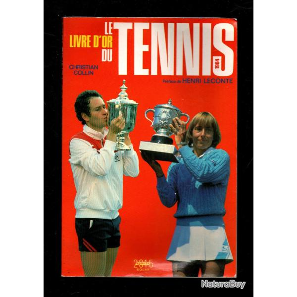 le livre d'or du tennis 1984 de christian collin prface henri leconte