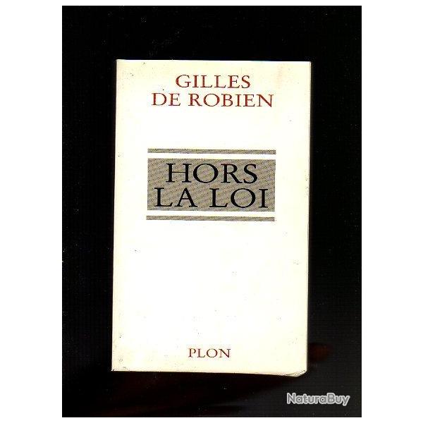 gilles de robien . hors la loi .
