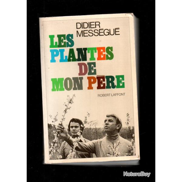 les plantes de mon p�re de didier mess�gu�