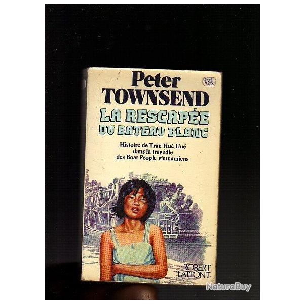 la rescap�e du bateau blanc histoire de tran hu� hu�  Boat people de peter townsend  vietnam