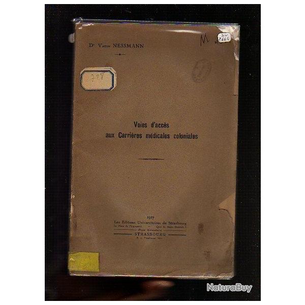 voies d'acc�s aux carri�res m�dicales coloniales. troupes coloniales et civils