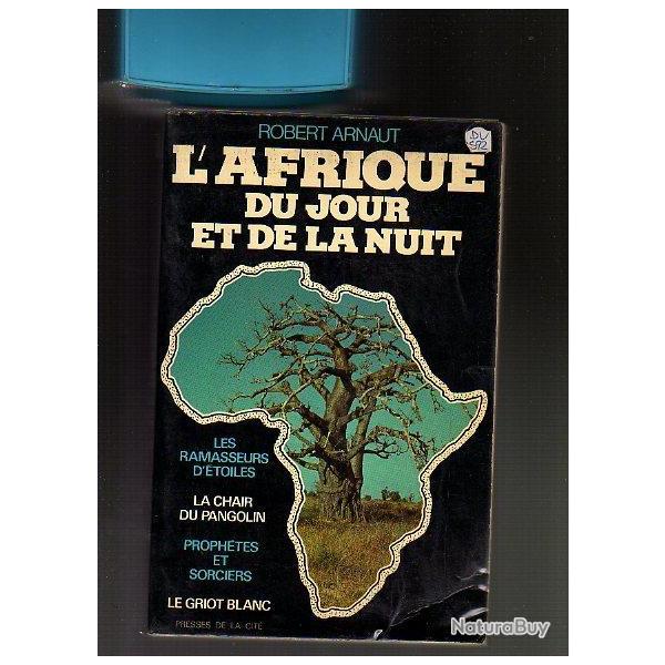 l'afrique du jour et de la nuit de robert arnaut