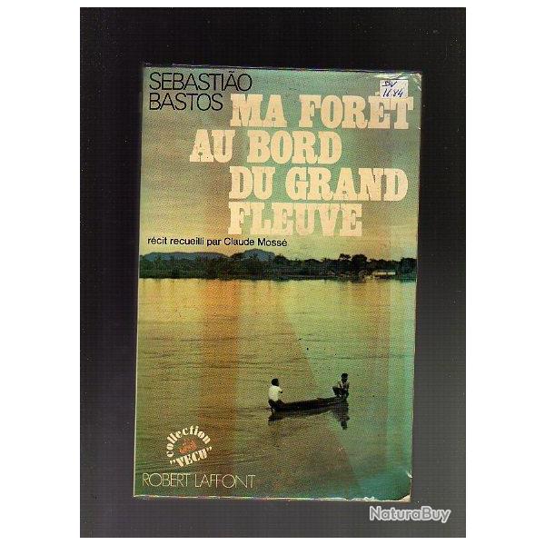 ma for�t au bord du grand fleuve de sebastiao bastos.