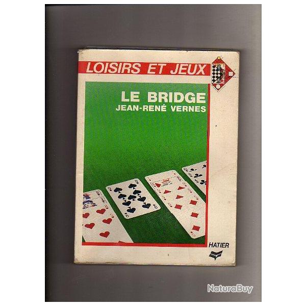 le bridge . loisirs et jeux  de jean ren vernes