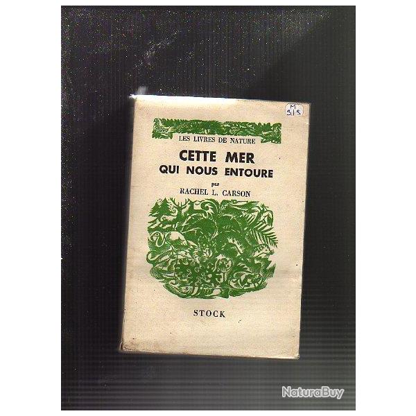 cette mer qui nous entoure par rachel l.carson  . explorations maritimes et sous-marines