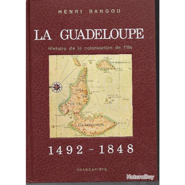 la guadeloupe 3 luxueux volumes reli�s de 1492 � nos jours (1976)  henri bangou