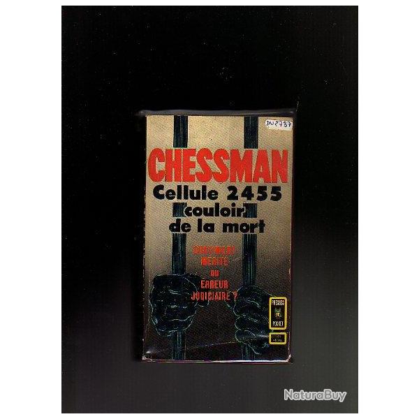 Chessman. Cellule 2455 couloir de la mort. Presses pocket , chatiment m�rit� ou erreur judiciaire?