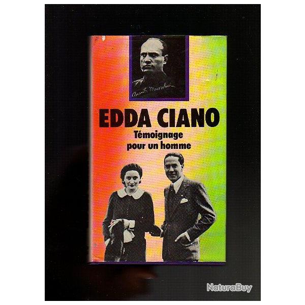 Edda CIANO. T�moignages pour un homme. mussolini , italie fasciste