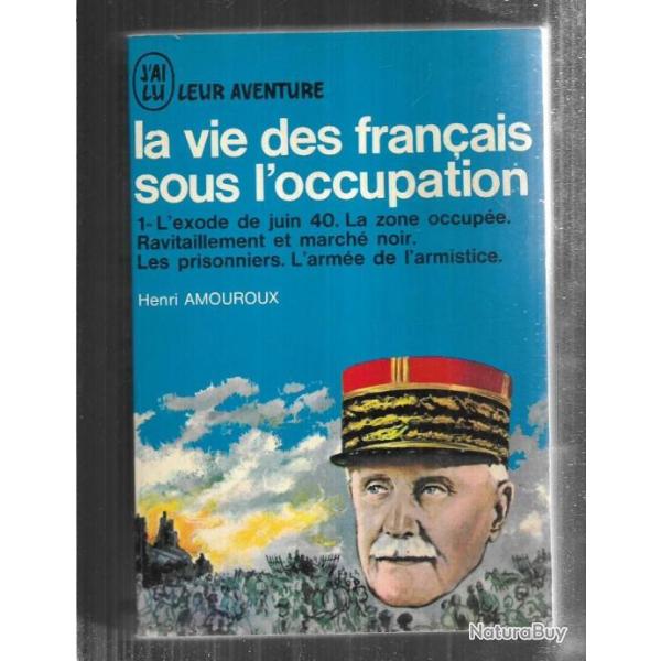 La vie des fran�ais sous l'occupation. Vol 1 et 2 henri amouroux  J'ai lu bleu.