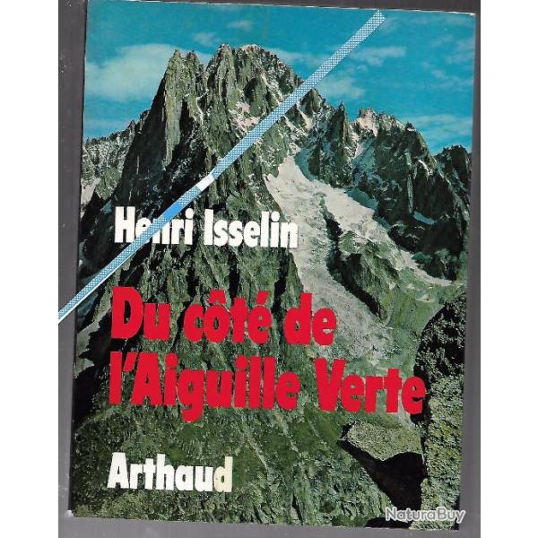 du cot� de l'aiguille verte , henri isselin , alpinisme montagne