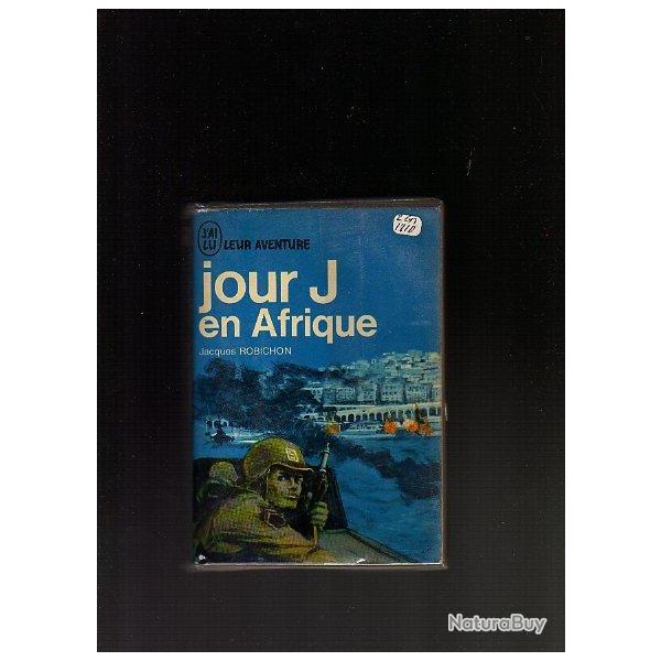 jour j en afrique. J'ai lu bleu. jacques robichon