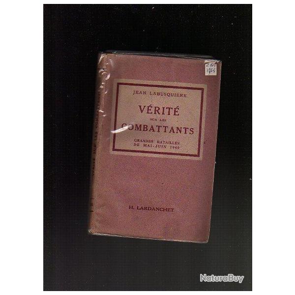V�rit� sur les combattants grandes batailles de mai-juin 1940 de jean labusqui�re