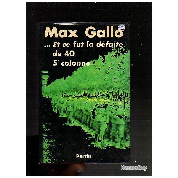 et ce fut la d�faite de 40. 5e colonne de max gallo