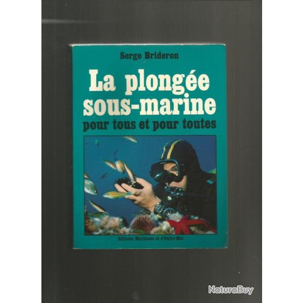 La plonge sous-marine pour tous et toutes de serge bridero