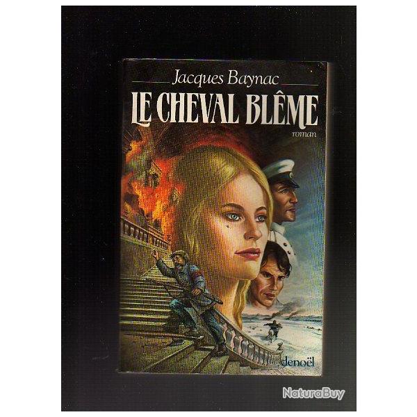 le cheval bl�me. de jacques baynac roman sur r�volution russe. russie tsariste