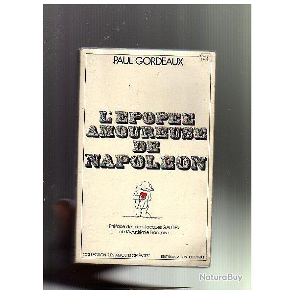 l'�pop�e amoureuse de Napol�on de paul gordeaux