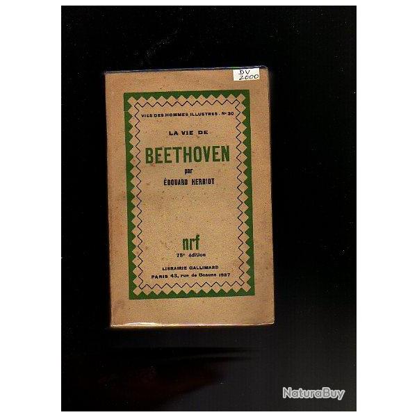 la vie de beethoven (le compositeur pas le chien!) . d'�douard herriot .