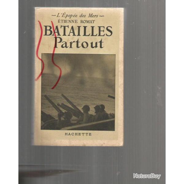 L'�pop�e des mers , batailles partout , �tienne romat.marine de guerre