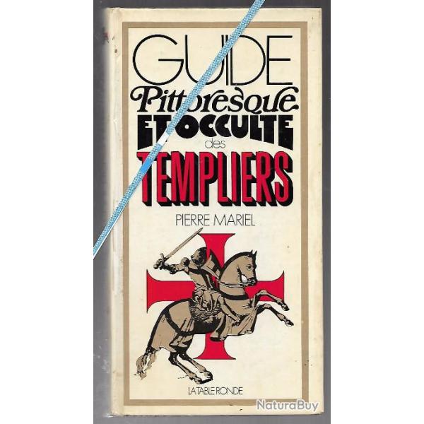 guide pittoresque et occulte des templiers pierre mariel