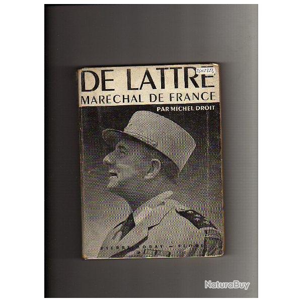 De Lattre , Mar�chal de France par michel droit