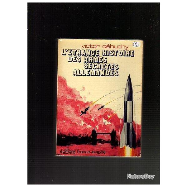 l'�trange histoire des armes secr�tes allemandes debuchy