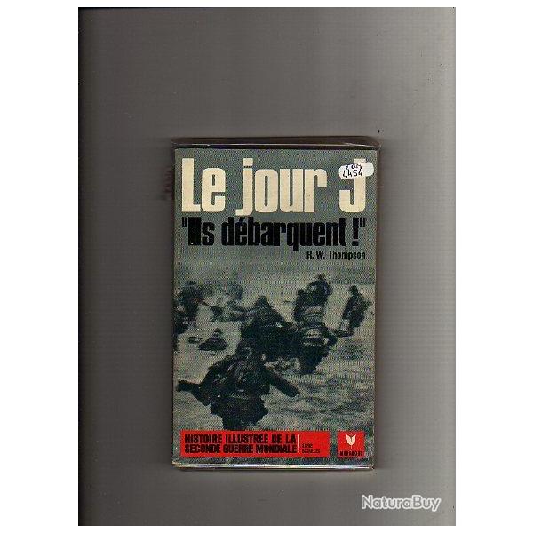 Le jour J. Ils d�barquent. Marabout illustr� gm6, d�barquement de normandie