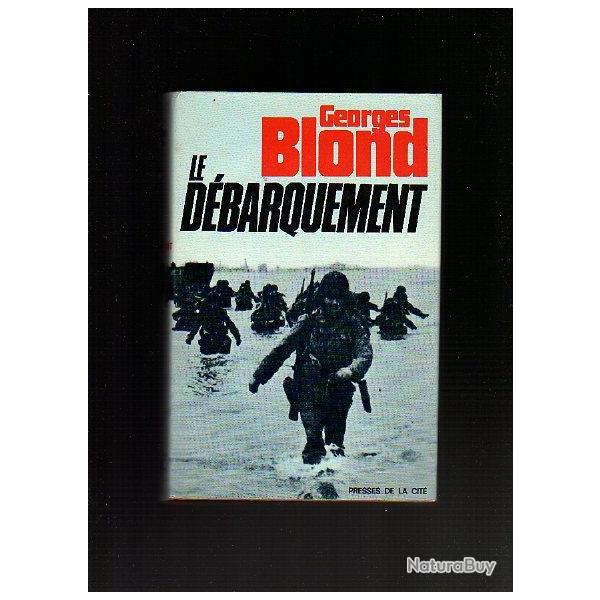 Le d�barquement , 6 juin 1944. Georges Blond + 6 juin � l'aube de david howarth