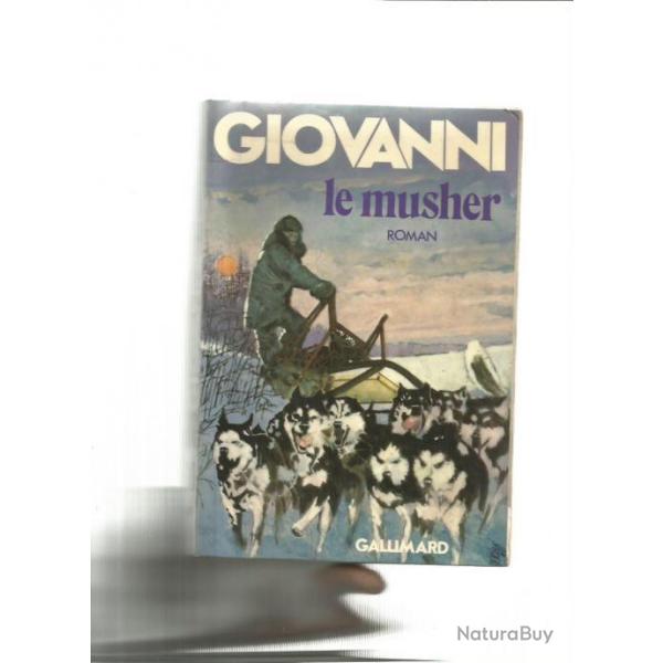 Le musher. jos� giovanni. chiens de traineaux