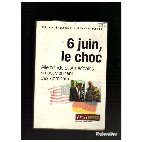 6 juin le choc, allemands et am�ricains se souviennent des combats