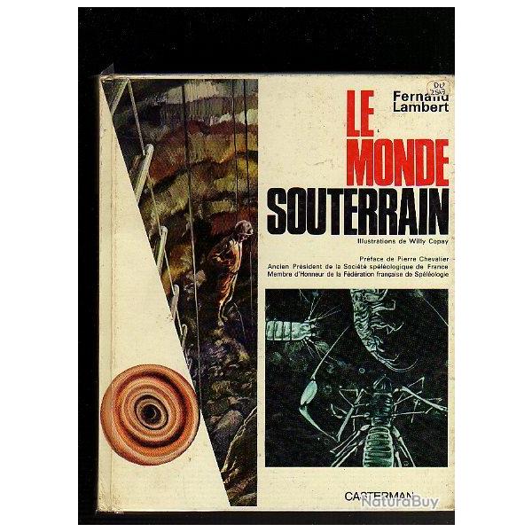 le monde souterrain. .Fernand Lambert. .sp�l�ologie