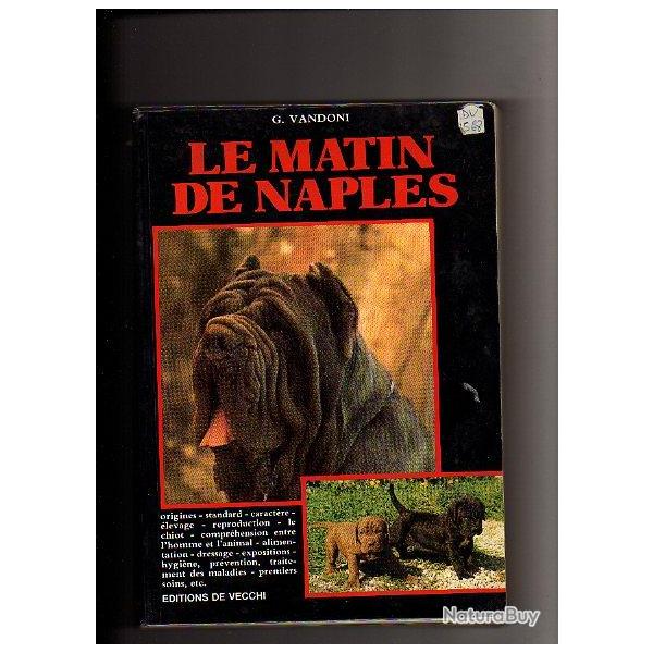 le matin de Naples. tout savoir sur l'animal. de Vecchi