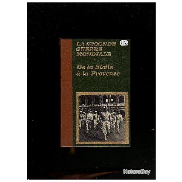 Campagne d'Italie. De la Sicile � la Provence.