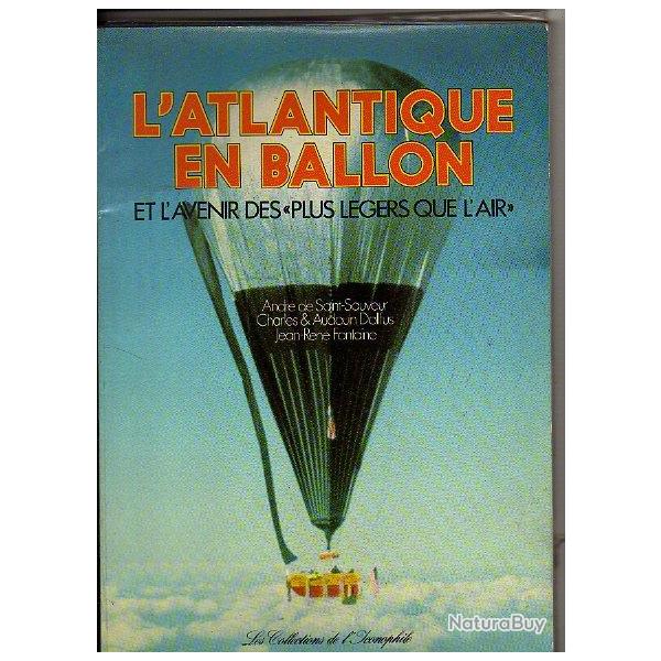 l'atlantique en ballon. Ballons libres et dirigeables. zeppelin , arostation,