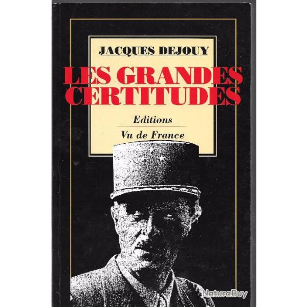 les grandes certitudes de jacques dejouy , 2e db, leclerc