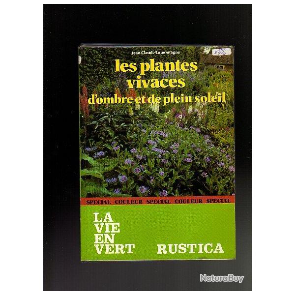 les plantes vivaces d'ombre et de plein soleil. la vie en vert rustica