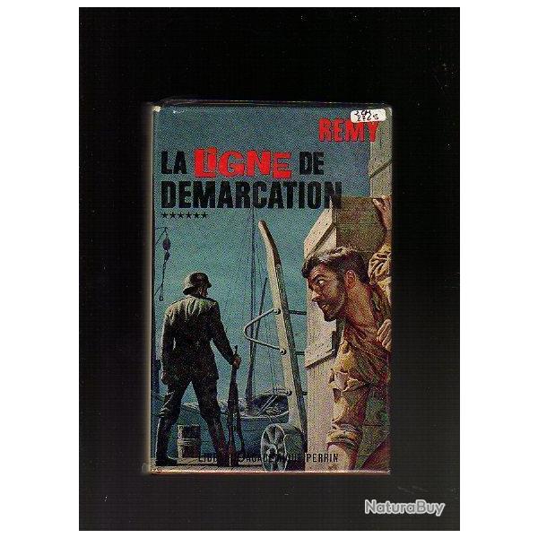 La ligne de d�marcation. Vol VI. colonel R�my , r�sistance