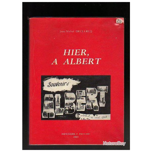 Hier � ALBERT. Jean Michel Declercq. Somme. Picardie , r�gionalisme