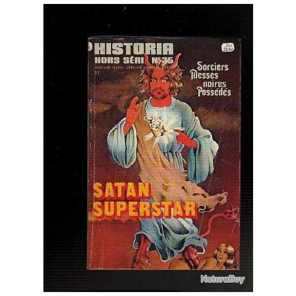 Satan superstar. sorciers, messes noires, possds historia hors srie 35