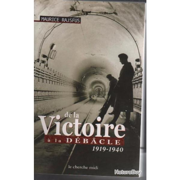 De la victoire � la d�bacle 1919-1940  de maurice rajsfus