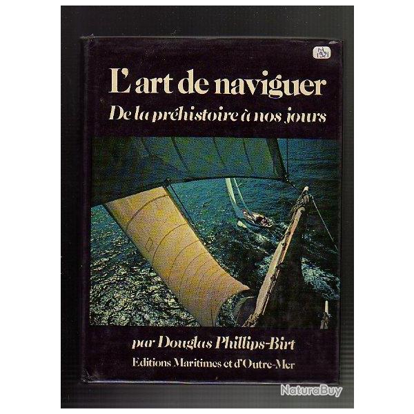 l'art de naviguer de la prhistoire  nos jours par douglas phillips-birt