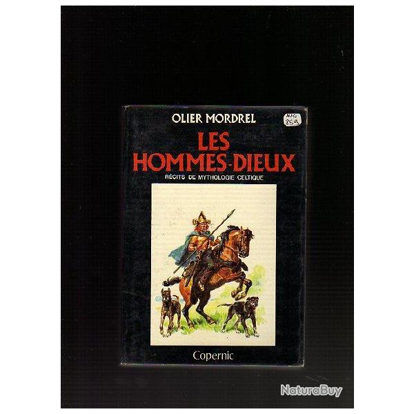 les hommes-dieux. r�cits de mythologie celtique.Mordrel olier