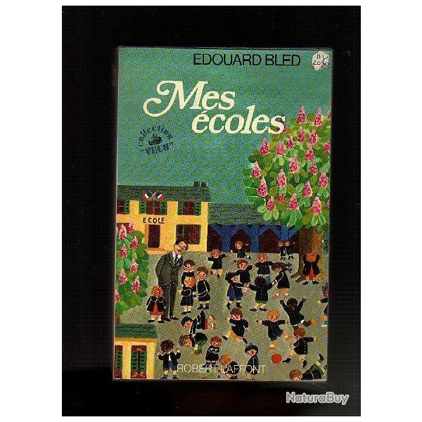 Mes �coles d'Edouard BLED.
